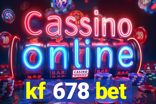 kf 678 bet
